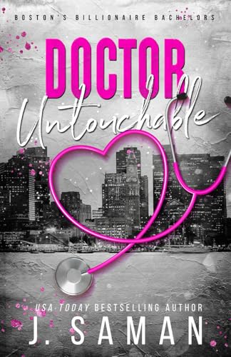 Doctor Untouchable: Special Edition Cover (Boston's Billionaire Bachelors Special Edition Covers, Band 5) von Independently published