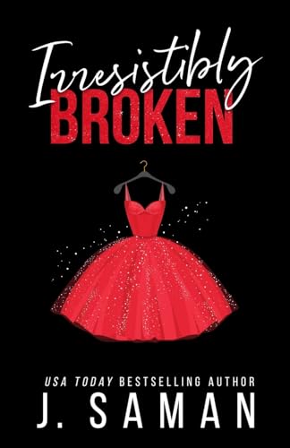 Irresistibly Broken: A Grumpy Boss Enemies to Lovers Standalone Romance: Special Edition Cover (Irresistibly Yours, Band 1)