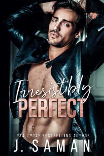 Irresistibly Perfect: A Forbidden Friends to Lovers Standalone Romance (Irresistibly Yours, Band 2) Irresistibly Perfect: A Forbidden Friends to Lovers Standalone Romance (Irresistibly Yours, Band 2)