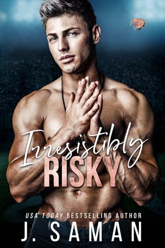 Irresistibly Risky: A Forbidden Sports Romance (Irresistibly Yours, Band 4) von Independently published