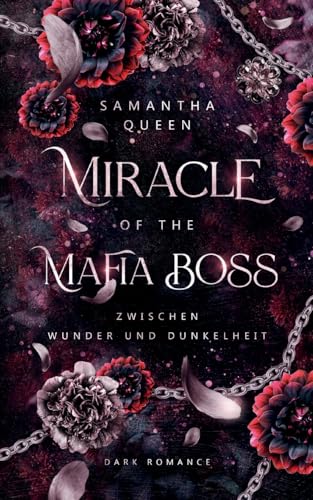 Miracle of the Mafia Boss: Zwischen Wunder und Dunkelheit (Miracle - Reihe) von BoD