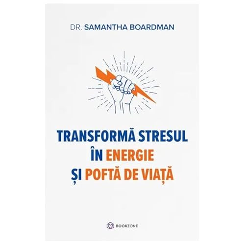 Transforma Stresul In Energie Si Pofta De Viata von Bookzone