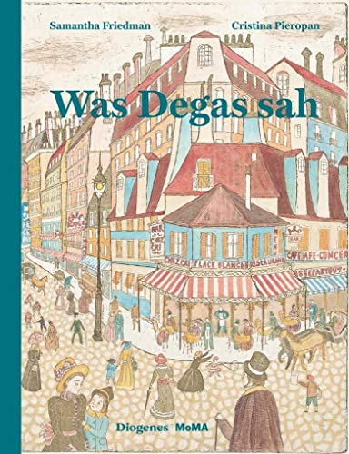 Was Degas sah (Kinderbücher) von Diogenes Verlag AG