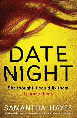 Date Night: An absolutely gripping psychological thriller with a jaw-dropping twist Date Night: An absolutely gripping psychological thriller with a jaw-dropping twist