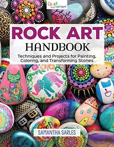 Rock Art Handbook: Techniques and Projects for Painting, Coloring, and Transforming Stones von Fox Chapel Publishing