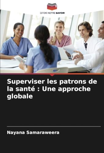 Superviser les patrons de la santé : Une approche globale