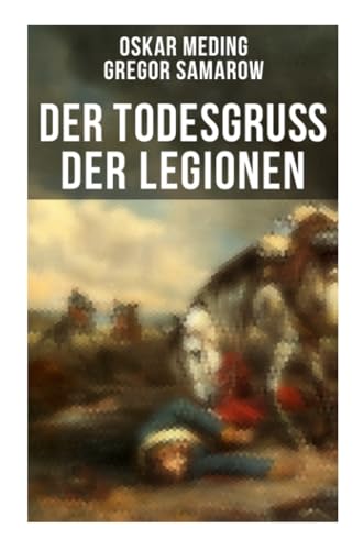 Der Todesgruß der Legionen: Historischer Roman - Eine Geschichte aus der Zeit des deutsch-französischen Krieges 1870-71 von Musaicum Books