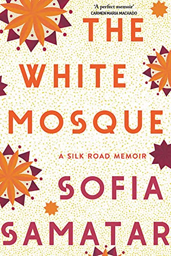 The White Mosque: A Silk Road Memoir von C Hurst & Co Publishers Ltd