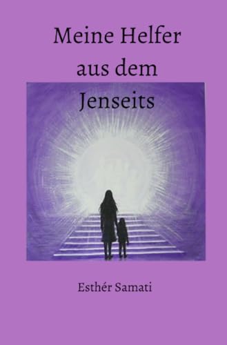 Meine Helfer aus dem Jenseits