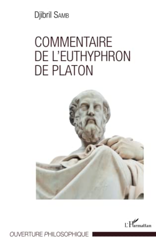 Commentaire de l'Euthyphron de Platon von L'HARMATTAN