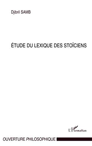 Etude du lexique des stoïciens von L'HARMATTAN