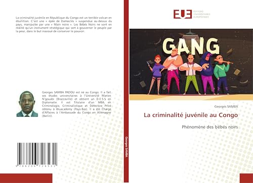 La criminalité juvénile au Congo: Phénomène des bébés noirs von Éditions universitaires européennes
