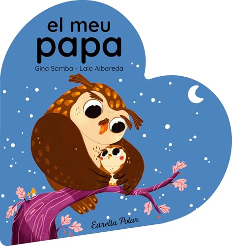 El meu papa. Llibre de cartró en forma de cor (Llibres per regalar) von Estrella Polar