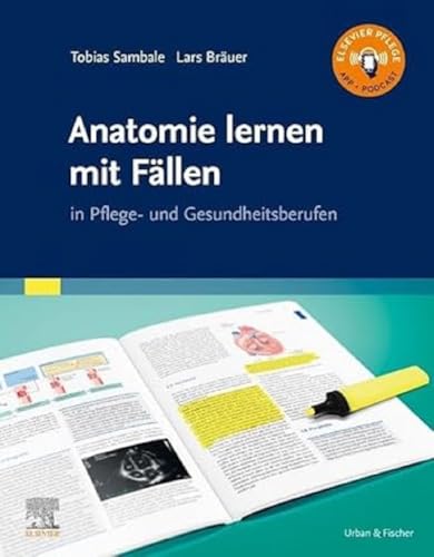 Anatomie lernen mit Fällen von Urban & Fischer Verlag/Elsevier GmbH