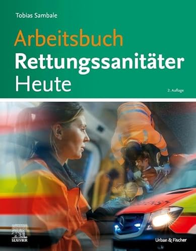 Arbeitsbuch Rettungsanitäter Heute von Elsevier