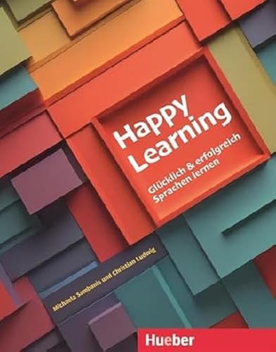 Happy Learning – Glücklich und erfolgreich Sprachen lernen: Buch