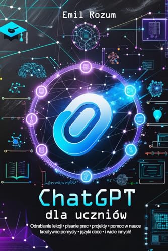 ChatGPT w szkole: Sztuczna Inteligencja dla uczniów ChatGPT w szkole: Sztuczna Inteligencja dla uczniów von FreeBooks.pl