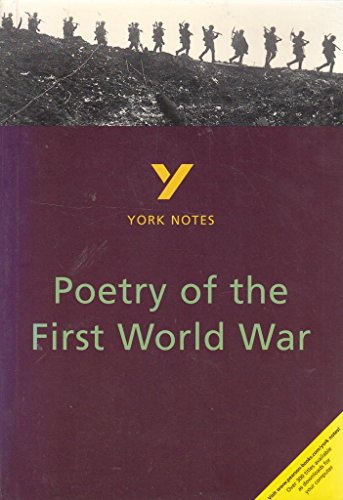 Poetry of the First World War: York Notes for GCSE
