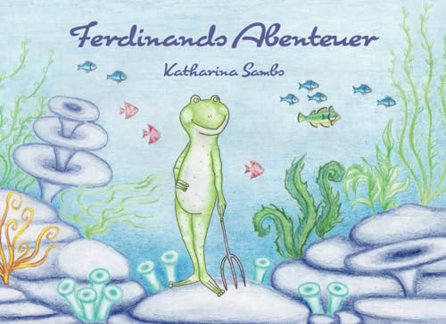 Ferdinands Abenteuer von Papierfresserchens MTM-Verlag