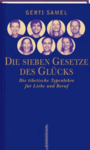 Die sieben Gesetze des Glücks: Die tibetische Typenlehre für Liebe und Beruf