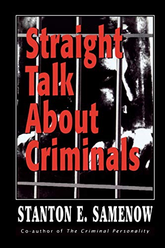 Straight Talk about Criminals: Understanding and Treating Antisocial Individuals von Jason Aronson