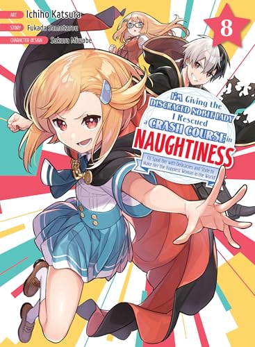 I'm Giving the Disgraced Noble Lady I Rescued a Crash Course in Naughtiness 8 von Vertical Comics