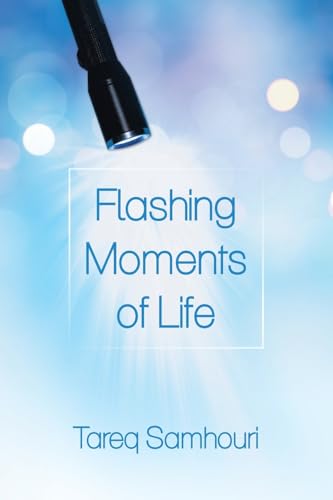 Flashing Moments of Life von Xlibris US