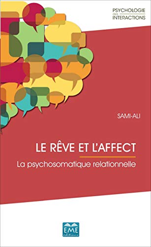 Le rêve et l'affect. La psychosomatique relationnelle von EME MODULAIRES