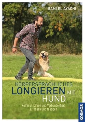 Körpersprachliches Longieren mit Hund von Kosmos