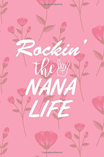 Rockin' The Nana Life: Blank Lined Notebook Journal Diary Composition Notepad 120 Pages 6x9 Paperback Mother Grandmother 4