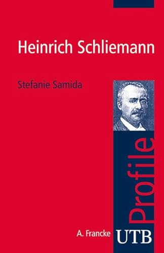Heinrich Schliemann (UTB S (Small-Format) / Uni-Taschenbücher)