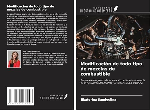 Modificación de todo tipo de mezclas de combustible: Proyectos integrados de innovación como consecuencia de la aplicación del control y la supervisión a distancia von Ediciones Nuestro Conocimiento