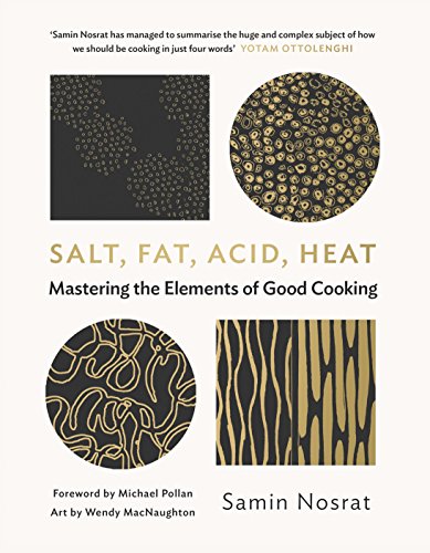 Salt, Fat, Acid, Heat: Mastering the Elements of Good Cooking von Canongate Books