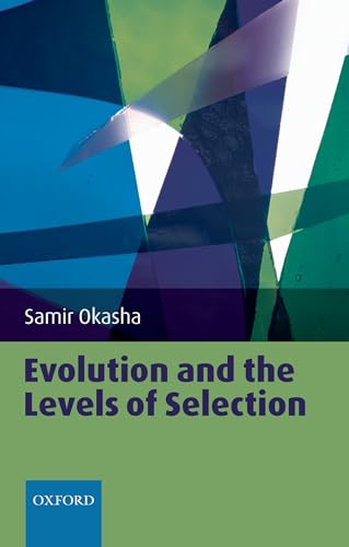 Evolution and the Levels of Selection Evolution and the Levels of Selection von OUP UK