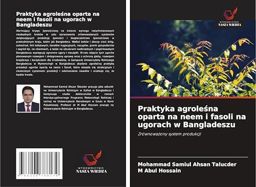Praktyka agrole¿na oparta na neem i fasoli na ugorach w Bangladeszu: Zrównowa¿ony system produkcji von Wydawnictwo Nasza Wiedza