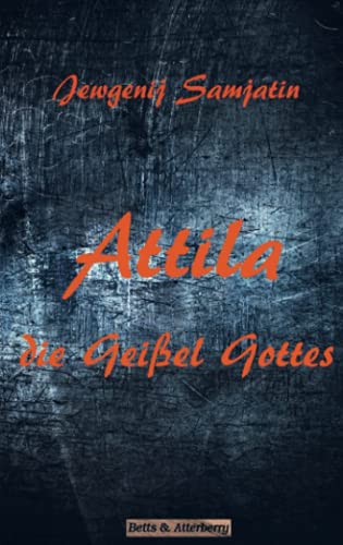 Attila - Die Geißel Gottes von Bookmundo Direct