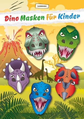 Dino Masken für Kinder: Dinosaurier Maskenbuch für Kindergeburtstag & Co.