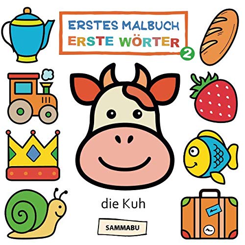 Erstes Malbuch - Erste Wörter Band 2: Malbuch ab 1 Jahr von Neuer Augsburger Buchverlag