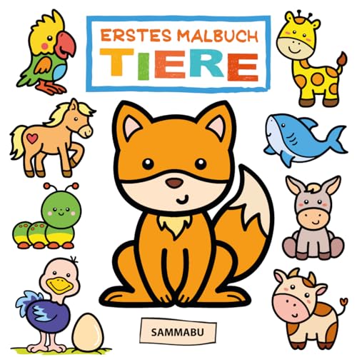 Erstes Malbuch Tiere ab 1 Jahr (Fuchs): Ausmalen und Entdecken für Kinder ab 18 Monaten (Malbücher für Kleinkinder) von Sammabu Edition
