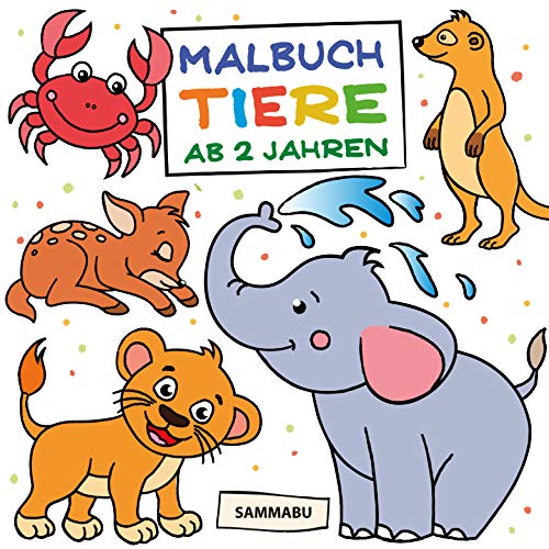 Malbuch Tiere ab 2 Jahren: Die bunte Welt der Tierkinder Malbuch Tiere ab 2 Jahren: Die bunte Welt der Tierkinder