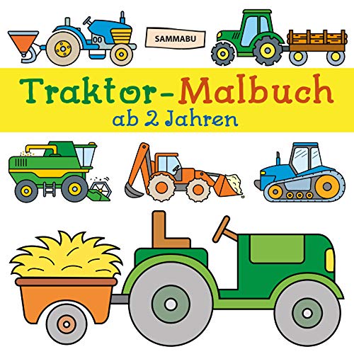 Traktor-Malbuch ab 2 Jahren: Fahrzeuge auf dem Bauernhof zum Ausmalen, Kritzeln und Entdecken