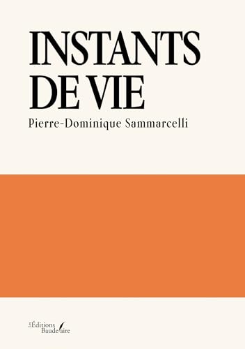 Instants de vie von BAUDELAIRE