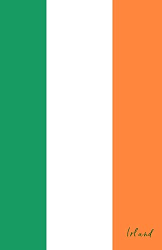 Irland: Flagge, Notizbuch, Urlaubstagebuch, Reisetagebuch zum selberschreiben