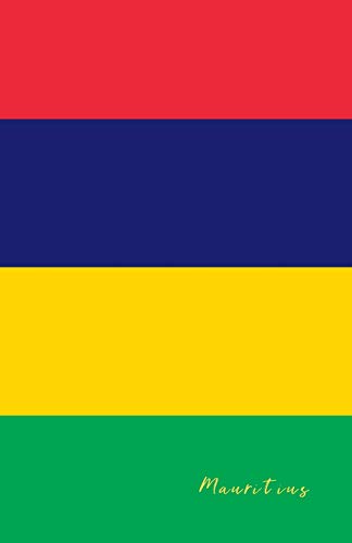 Mauritius: Flagge, Notizbuch, Urlaubstagebuch, Reisetagebuch zum selberschreiben von Independently Published