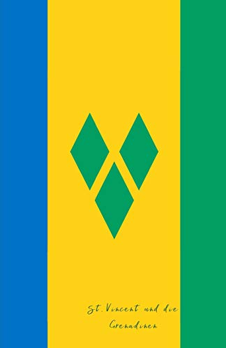 St. Vincent und die Grenadinen: Flagge, Notizbuch, Urlaubstagebuch, Reisetagebuch zum selberschreiben