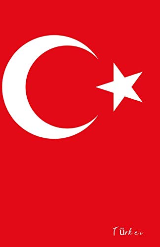 Türkei: Flagge, Notizbuch, Urlaubstagebuch, Reisetagebuch zum selberschreiben