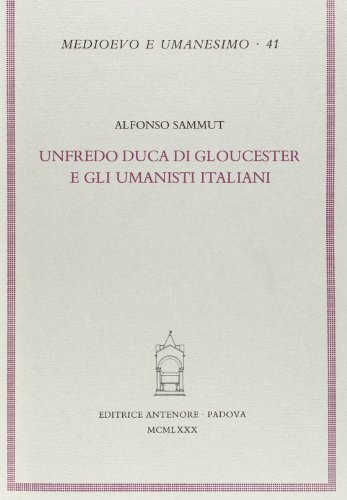 Unfredo duca di Gloucester e gli umanisti italiani (Medioevo e umanesimo)