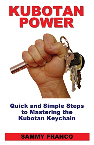 Kubotan Power: Quick and Simple Steps to Mastering the Kubotan Keychain von Contemporary Fighting Arts