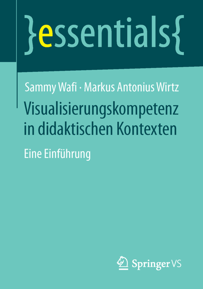Visualisierungskompetenz in didaktischen Kontexten von Springer Fachmedien Wiesbaden
