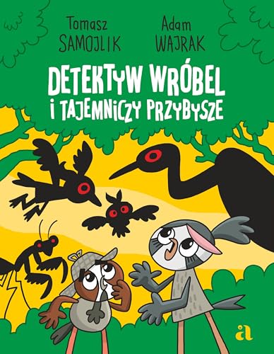 Detektyw Wróbel i tajemniczy przybysze von Agora dla dzieci